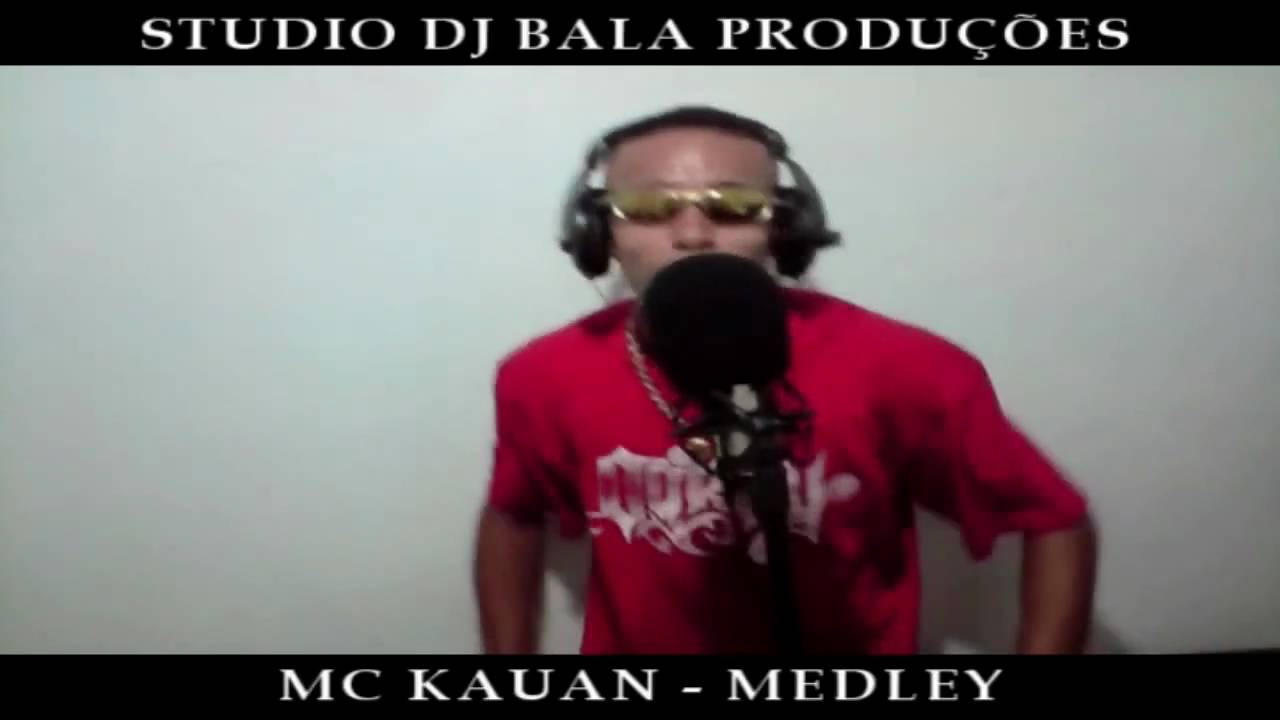 MC KAUAN - MEDLEY PART 2 (STUDIO DJ BALA)