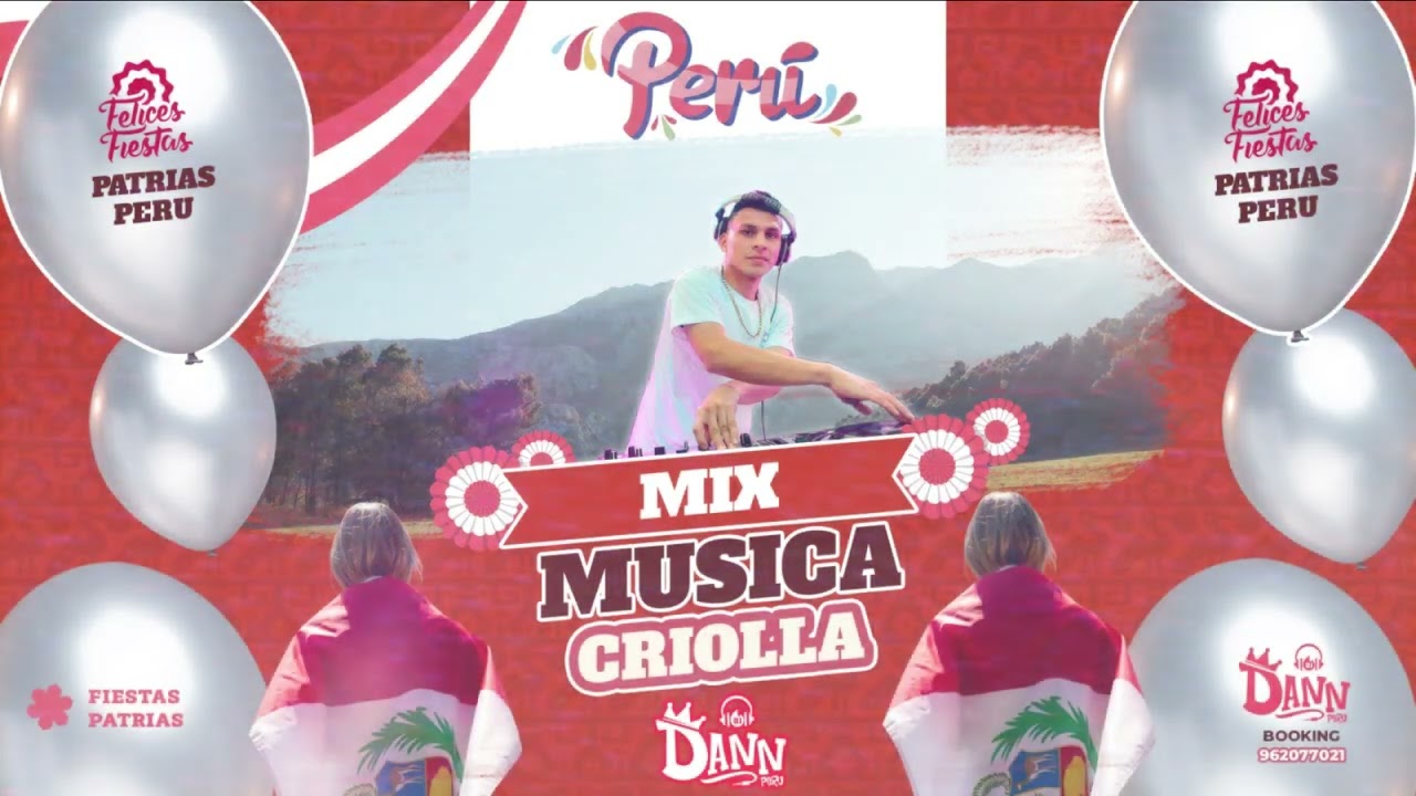 MIX MUSICA CRIOLLA PERUANA (Fiestas patrias, Zambo Cavero, Eva Ayll&oacute;n, Los kipus,  Los Embajadores)
