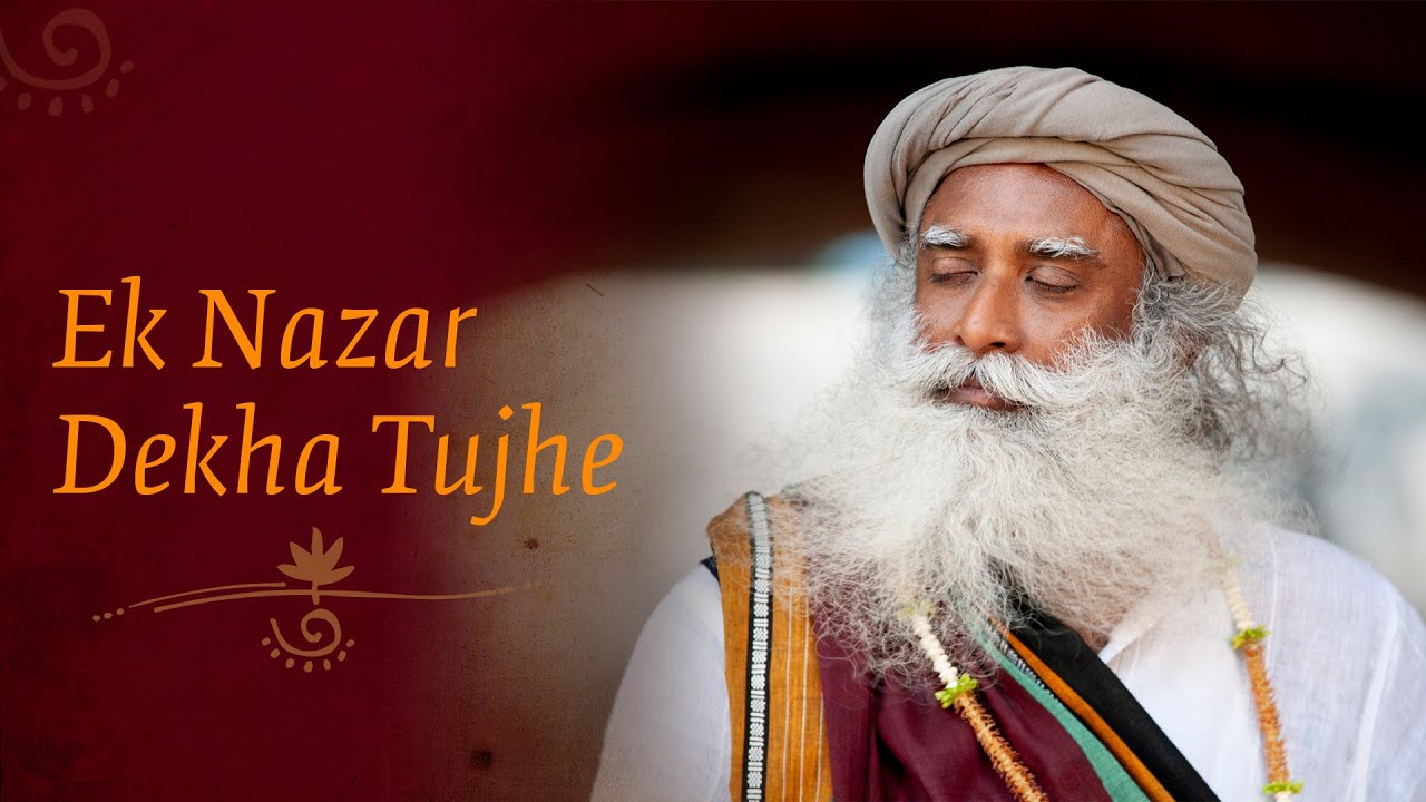 Ek Nazar Dekha Tujhe – A Tribute to Sadhguru on Guru Purnima