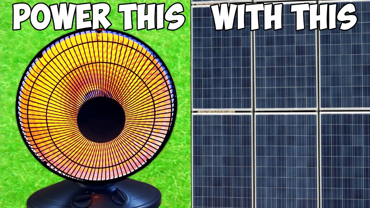 How to Power a Space Heater ONLY Using Solar Panels
