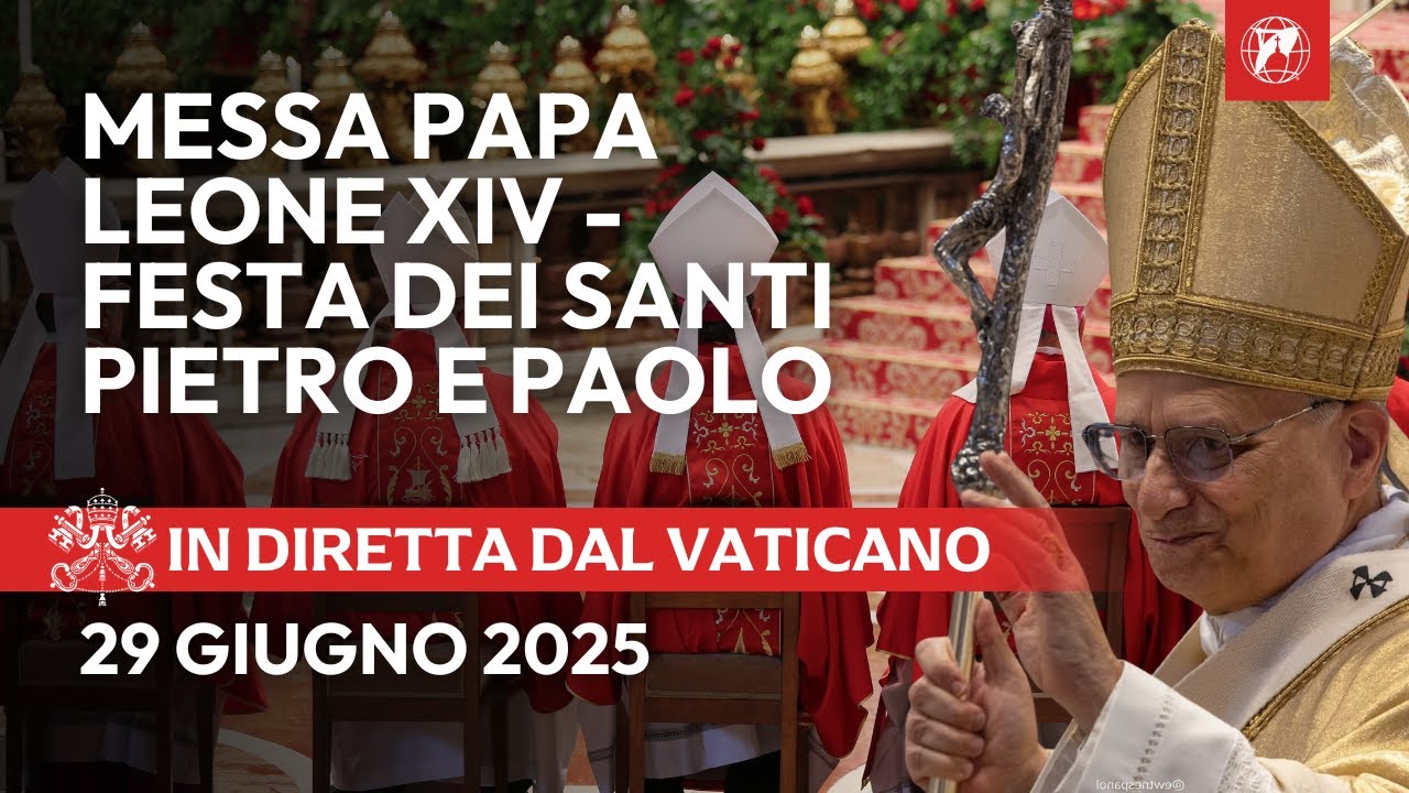 IN DIRETTA dal Vaticano | Messa di Papa Leone XIV | Festa dei Santi Pietro e Paolo | 29 Giugno 2025