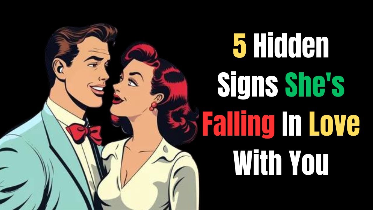5 Hidden Signs She's Falling In Love With You| Relationship Advice For Men |