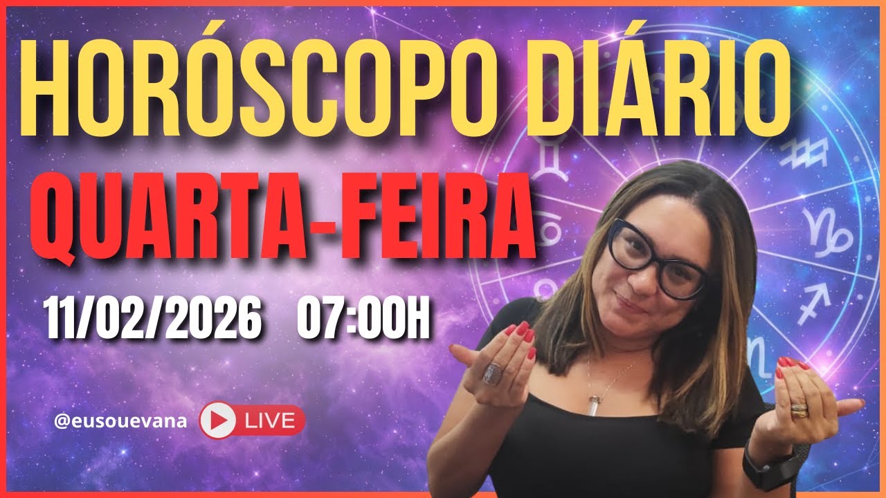 HORÓSCOPO DIÁRIO HOJE | QUARTA-FEIRA 11/02/2026 - PREVISÕES PARA TODOS OS SIGNOS! #horoscopo
