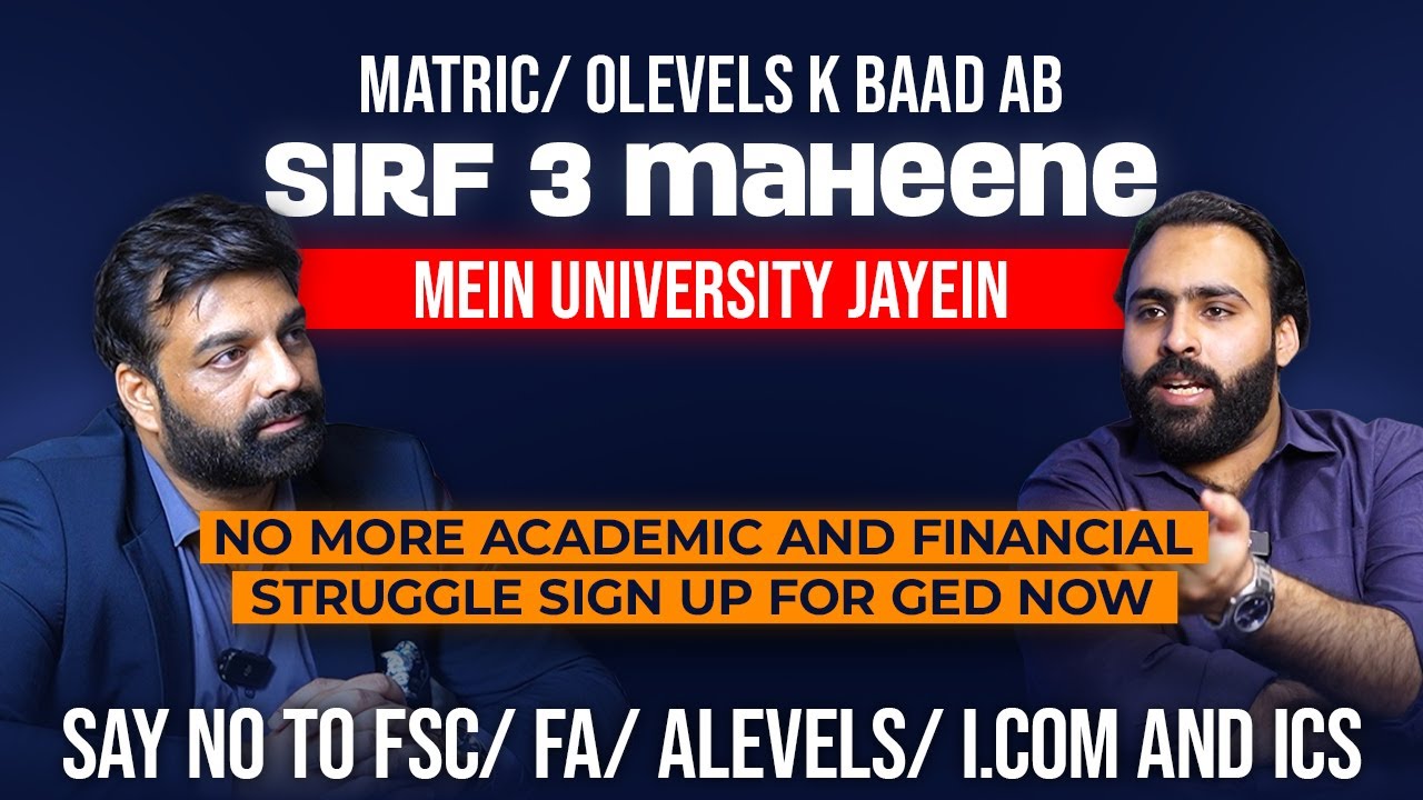 GED After Matric/O-Levels | University Admission in 3 Months | No FSc, FA, A-Levels Needed