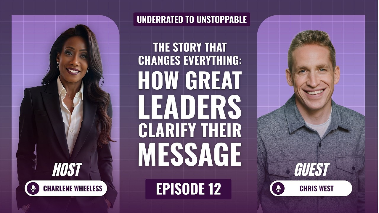 The Story That Changes Everything: How Great Leaders Clarify Their Message