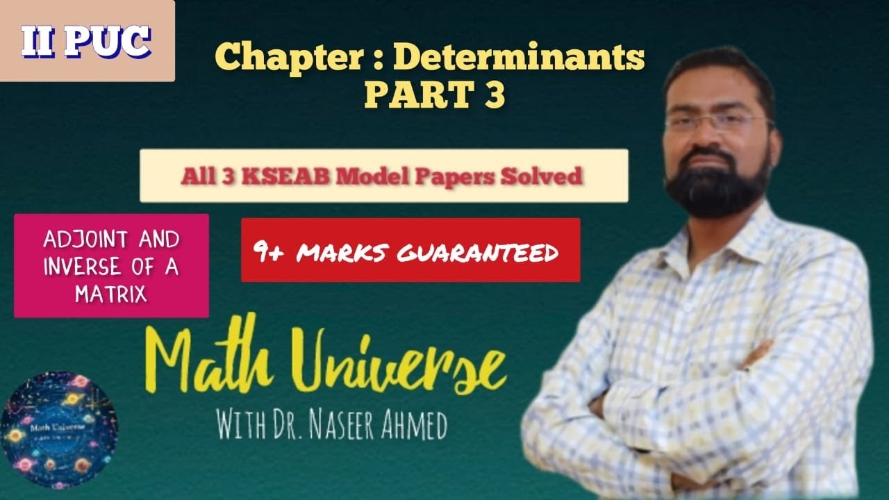 Determinants - PART 3 | Concepts + MQP (KSEAB) | II PUC | Math Universe with Dr. Naseer Ahmed