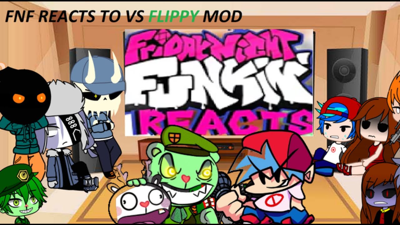 Friday Night Funkin  Reacts To Vs Flippy Mod