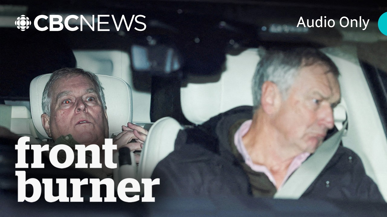 Epstein fallout: ex-prince Andrew arrested | Front Burner