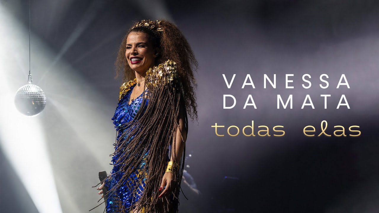 Vanessa da Mata - Show de lançamento da turnê TODAS ELAS (Aftershow)