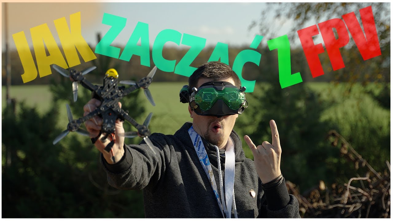 JAK zacząć latać dronem FPV