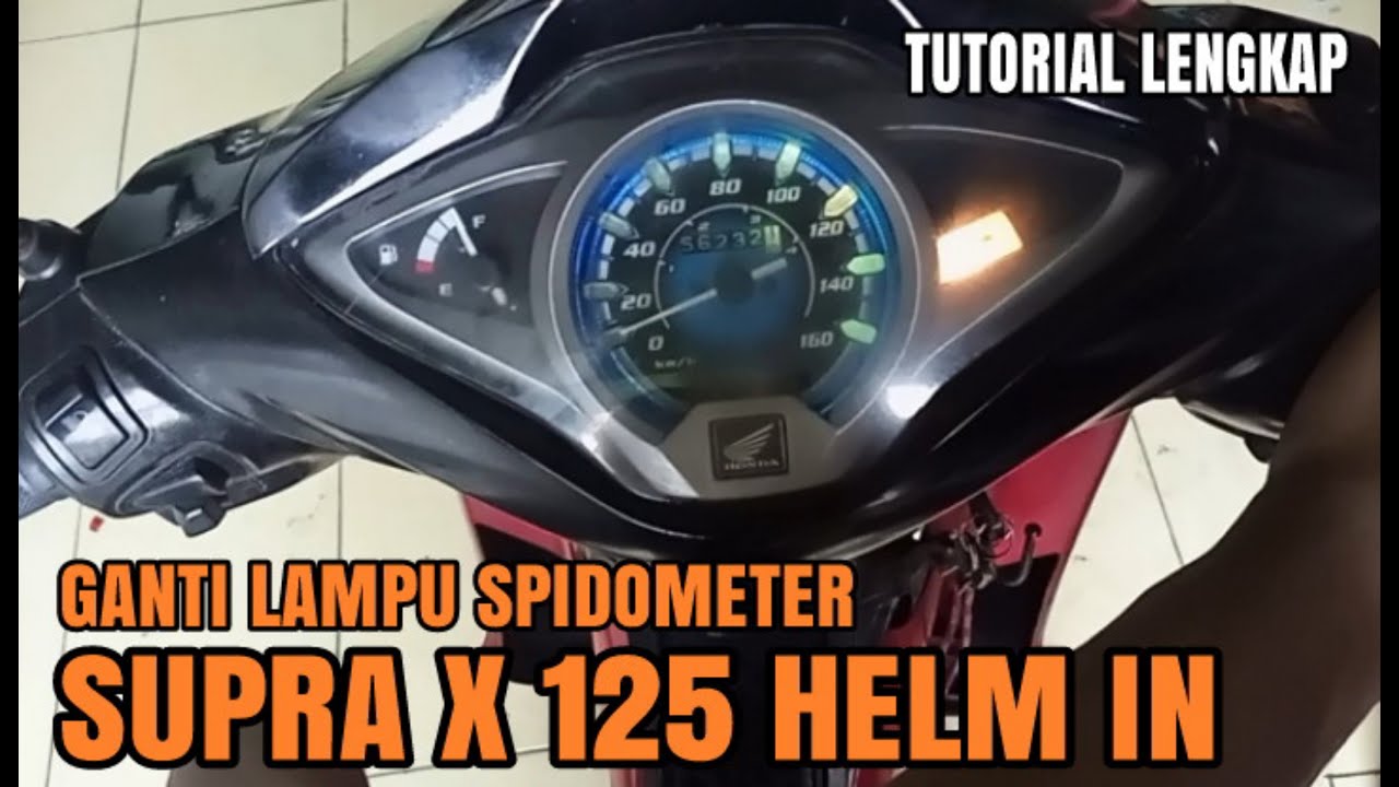 cara ganti lampu spidometer Honda Supra x 125 helm in