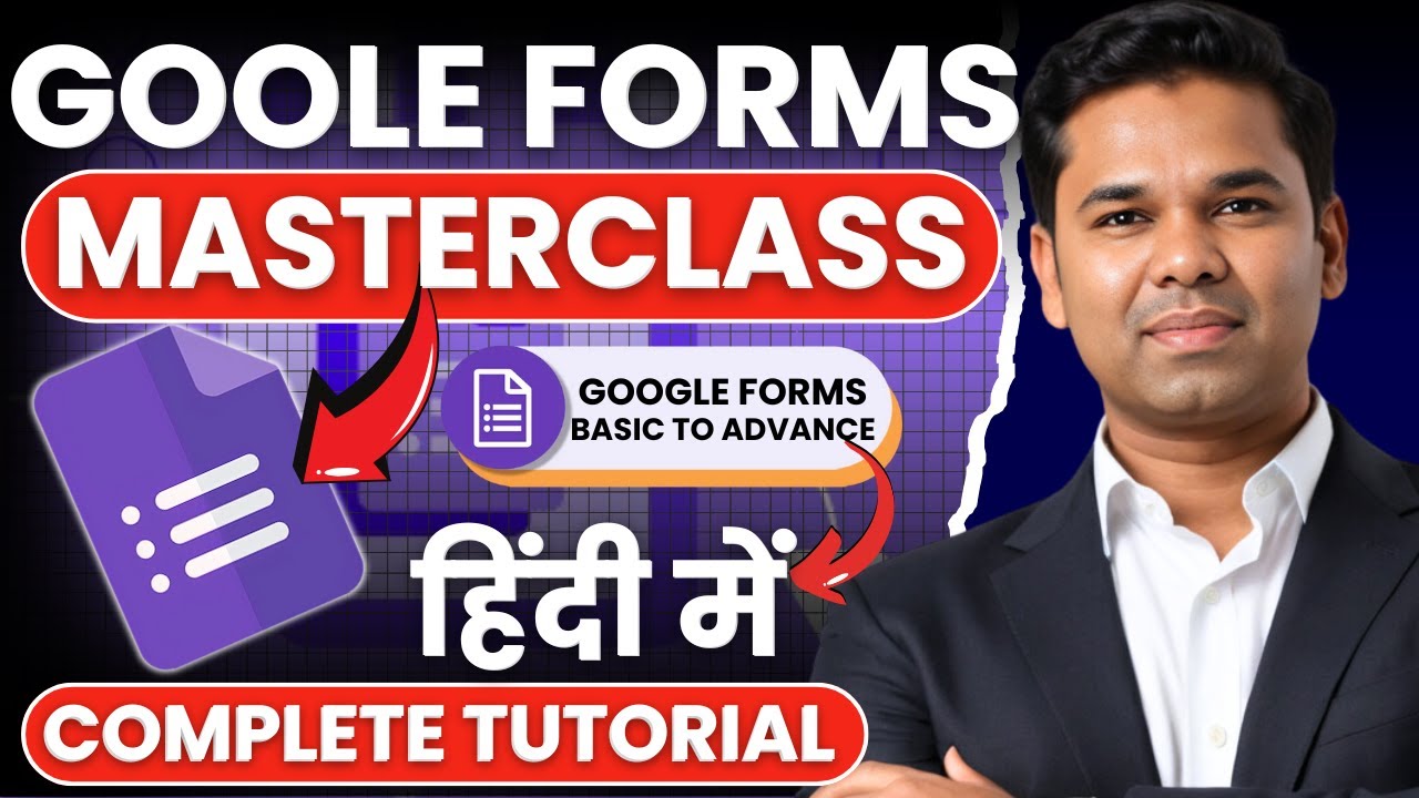 Google Forms Masterclass | Learn to Create Google Forms & Collect Data Easily | Google form In Hindi