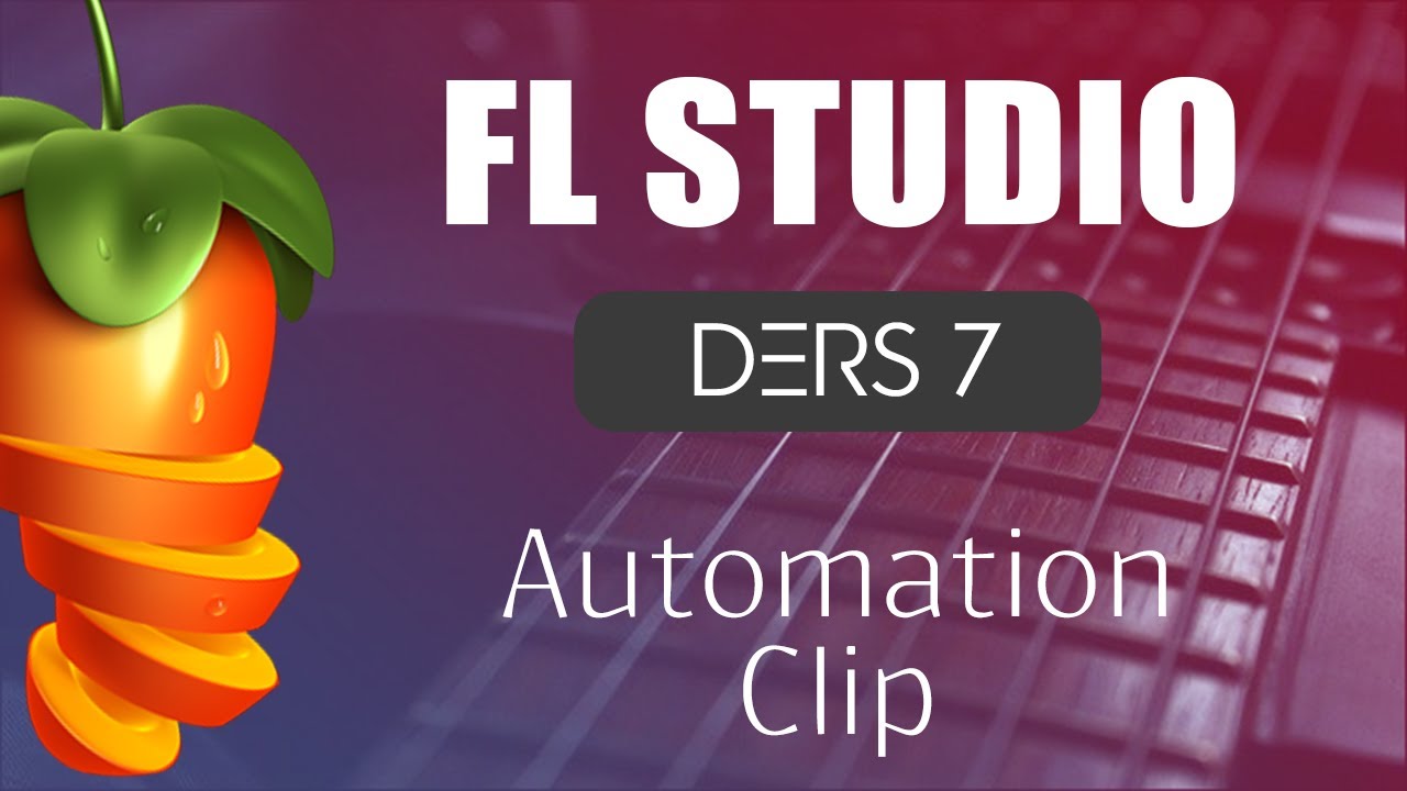 FL Studio Dersleri 7 - Automation Clip