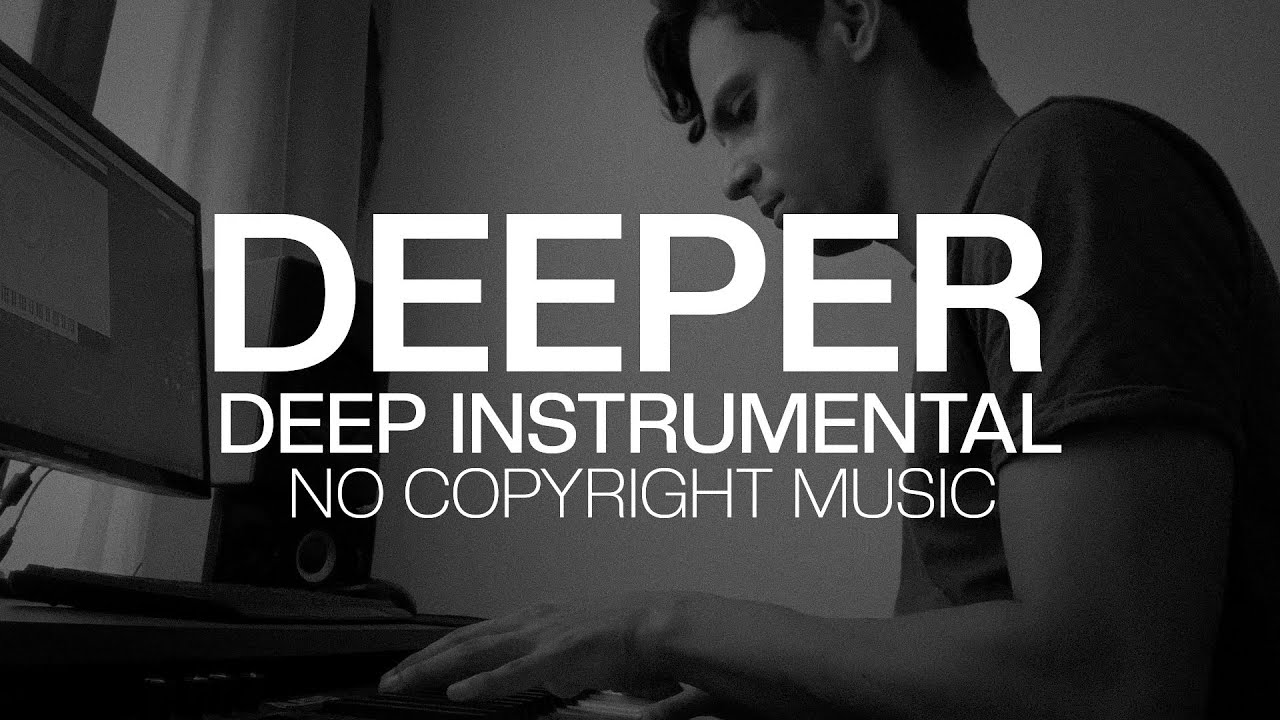 Deeper - Piano to Meditate - Deep Instrumental - No copyright Music