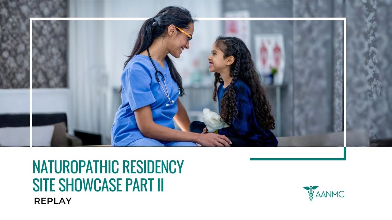 Naturopathic Residency Site Showcase - Part 2