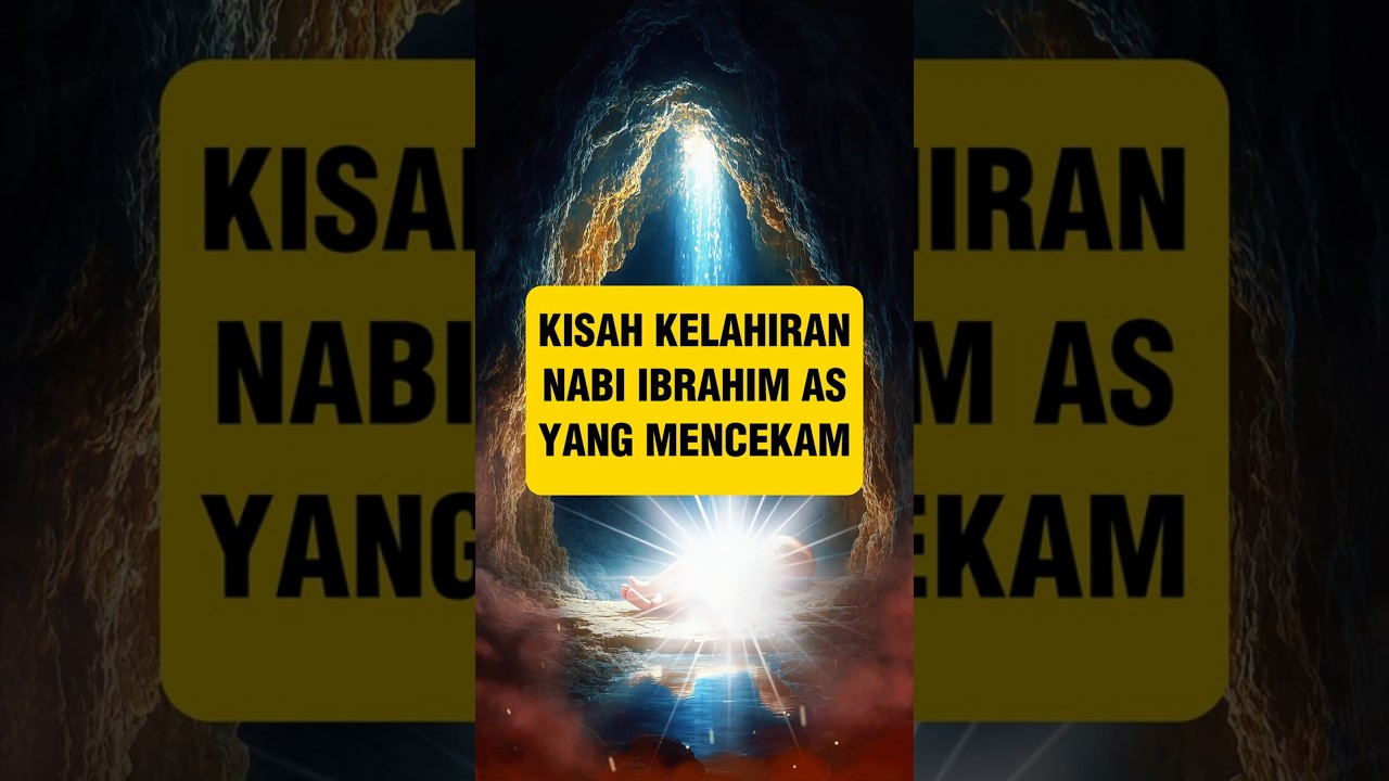 Kisah Kelahiran Nabi Ibrahim yang Mencekam