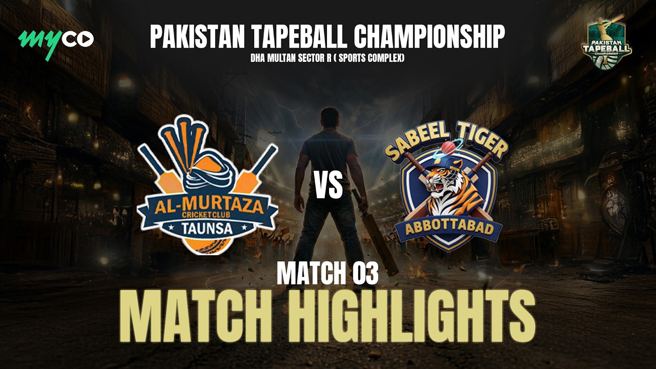 Highlights | AL Murtaza Cricket Club vs Sabeel Tigers | Pakistan Tape Ball | Match 3 | on Myco
