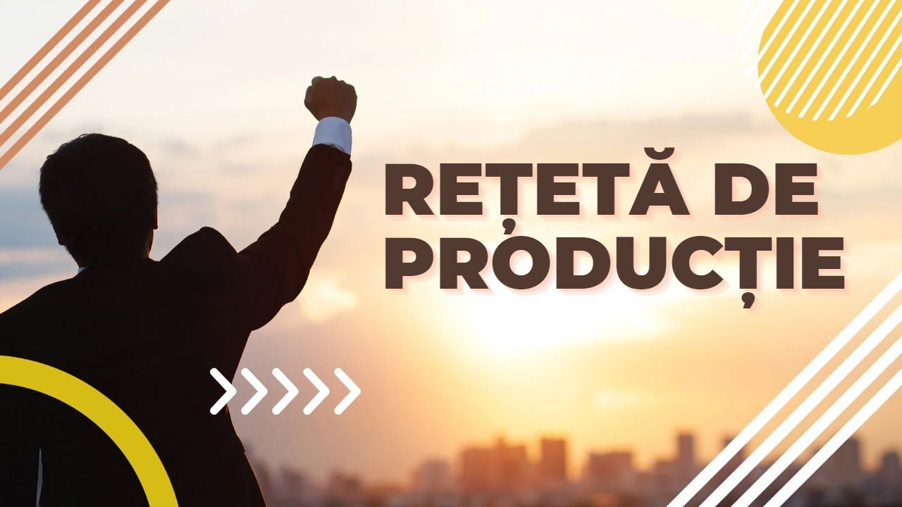 REȚETĂ DE PRODUCȚIE