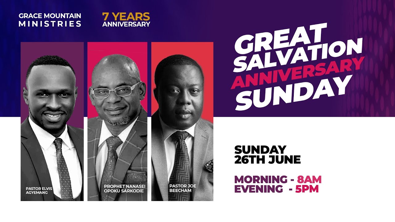 Great Salvation Anniversary Sunday with God's Servant Nanasei Opoku-Sarkodie.