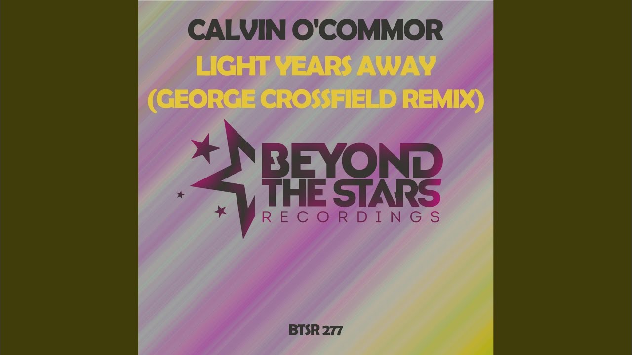 Light Years Away (George Crossfield Remix)