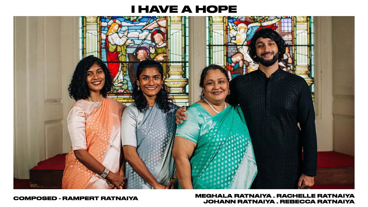I have a hope  - Composed by Rampert Ratnaiya & sung by Meghala Ratnaiya