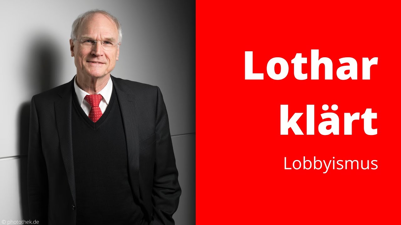 Lothar Binding: Ist Lobbyismus gut oder schlecht?