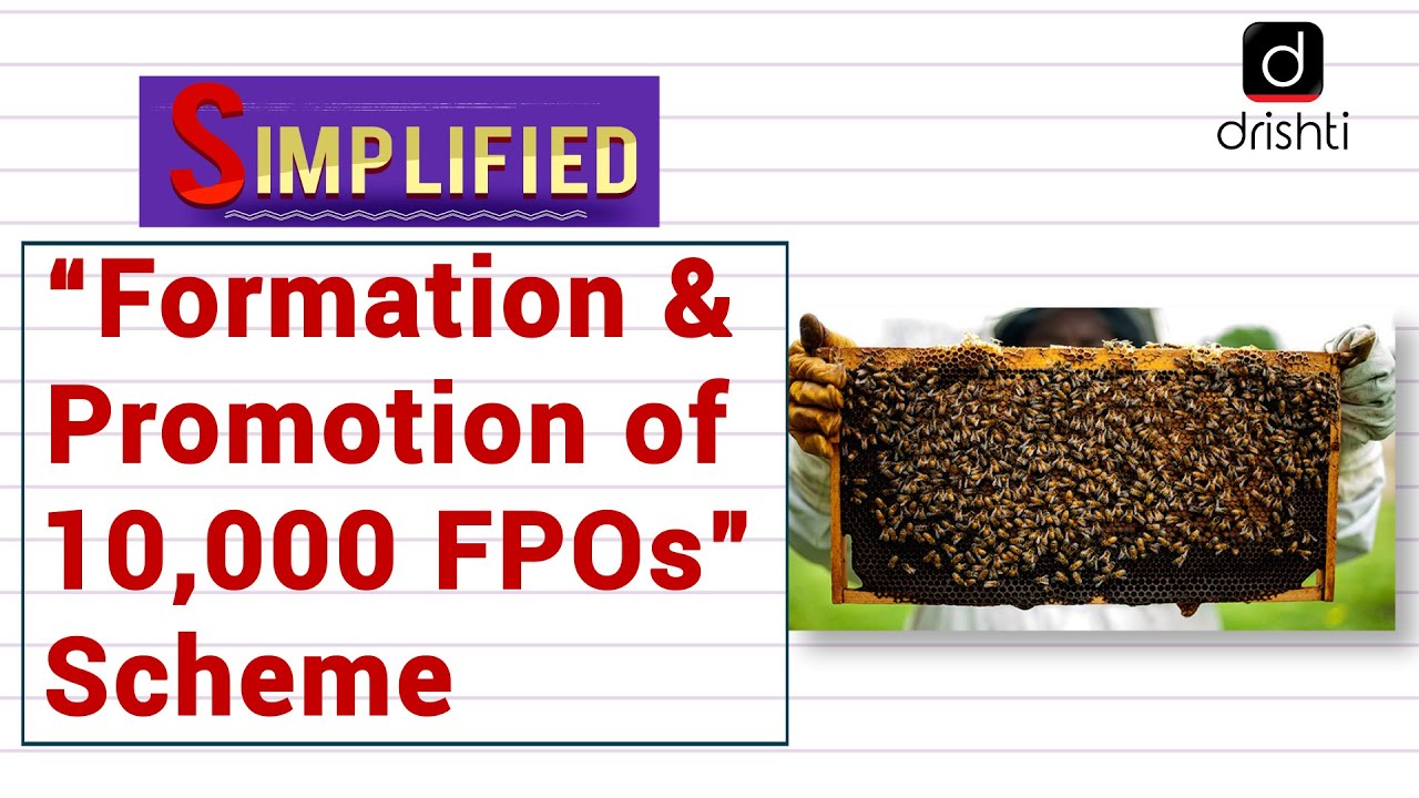 Formation & Promotion of 10,000 FPOs Scheme :Simplified