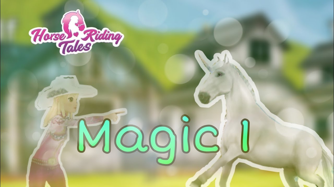 Magic 1 || Horse Riding Tales Mini Movie