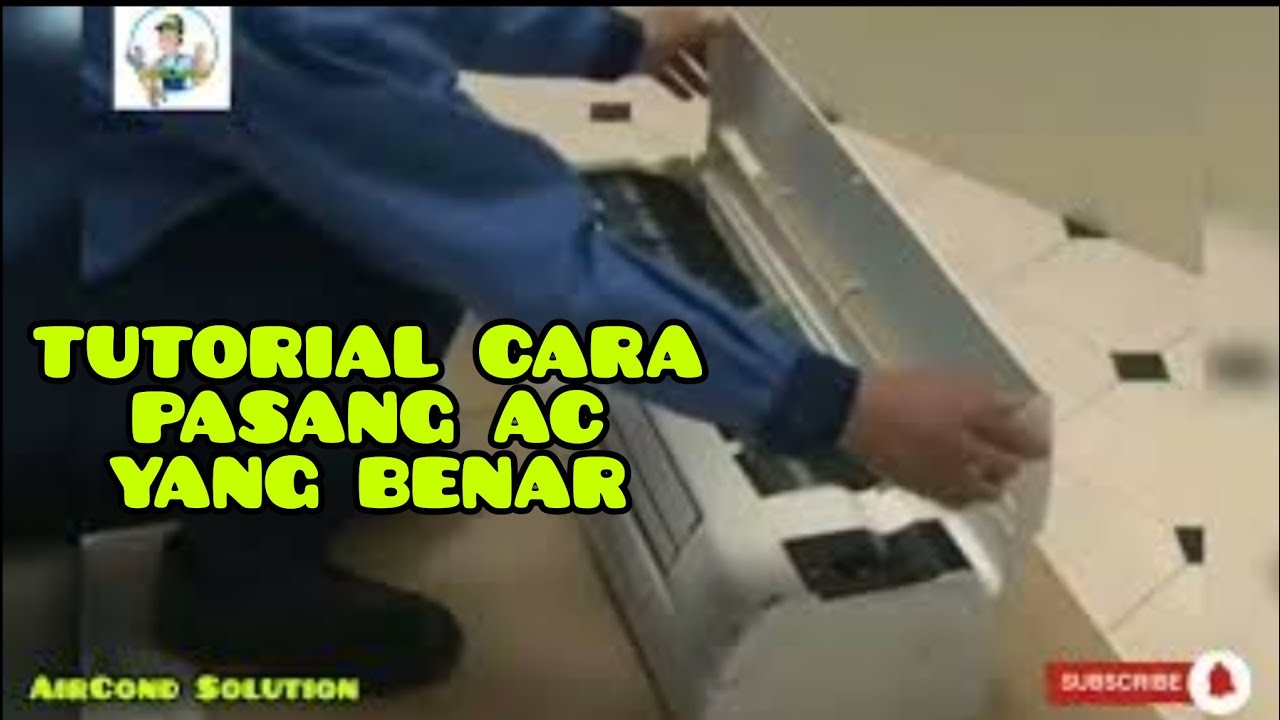 Tutorial Cara Pasang AC Yang Benar