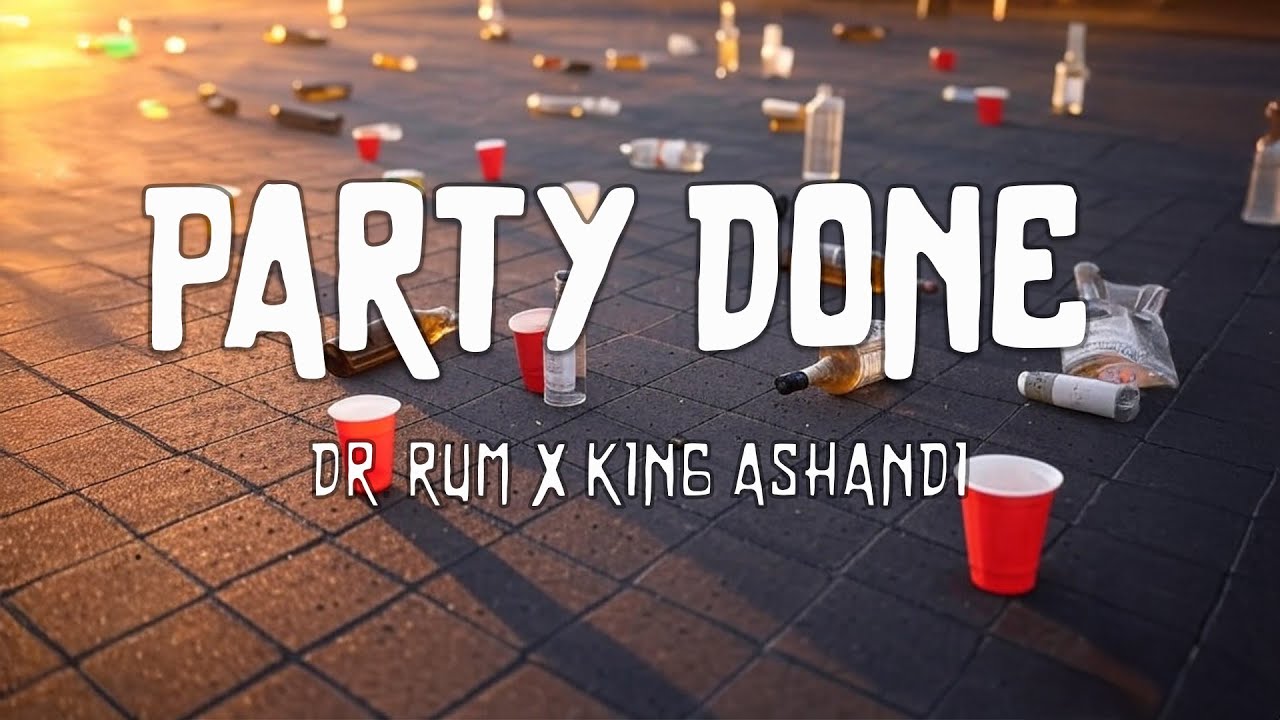 Dr. Rum x King Ashandi - Party Done
