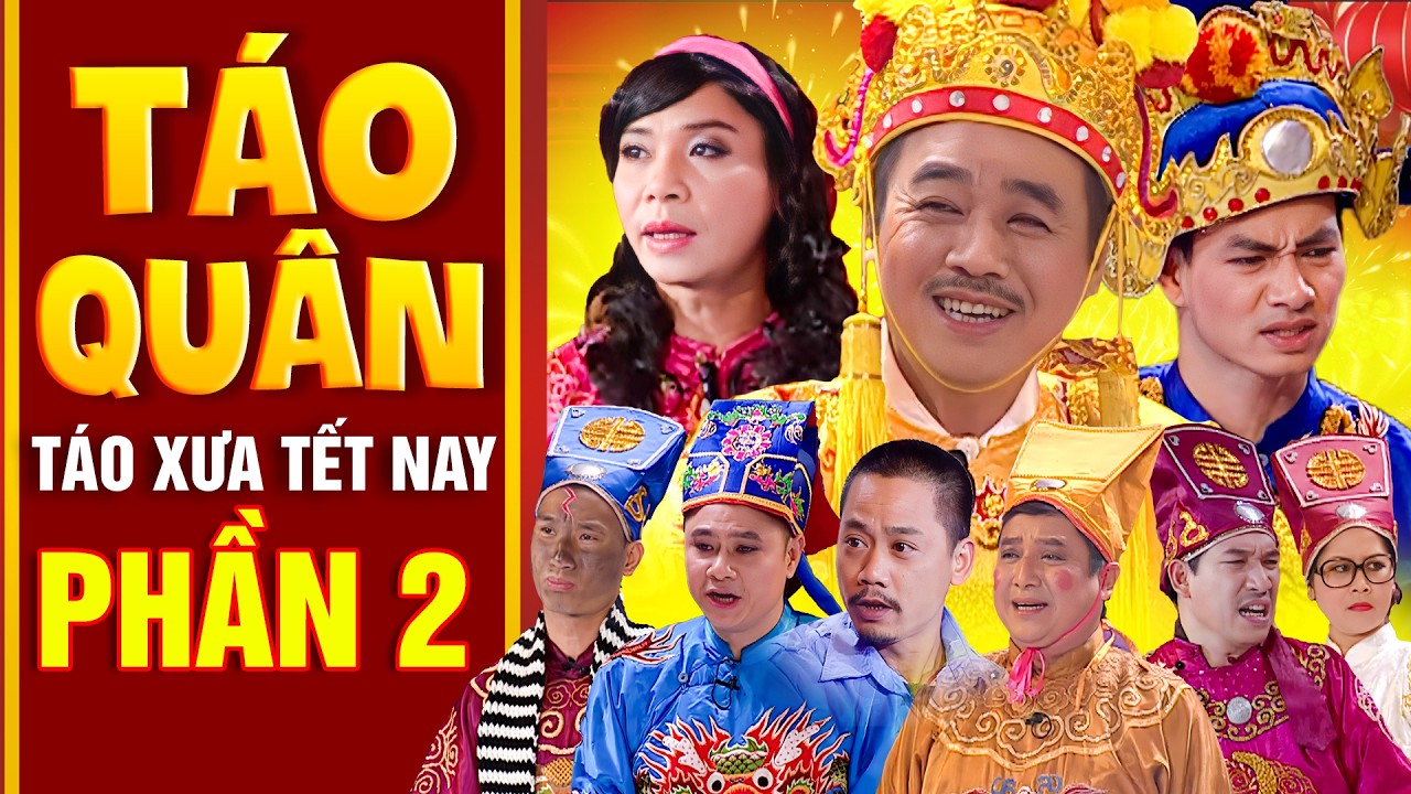 TÁO QUÂN KHAI XUÂN | Táo Xưa Tết Nay ( Phần 2) | Táo Quân Bản Full ĐẶC BIỆT