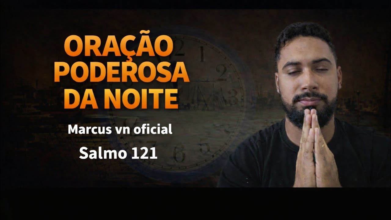 ORAÇÃO DA NOITE 15/03 ORAÇÃO PODEROSA PARA DEUS TE PROTEGER E TE LIVRAR DE TODO MAL CONTRA SUA VIDA🙏