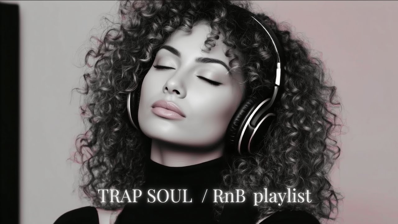1 HOUR TRAPSOUL R&B MIX vol: 1 | For Relax and Study 2025