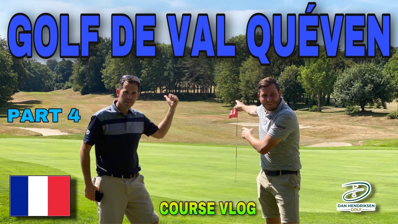 GOLF DE VAL QUEVEN COURSE VLOG PART 4