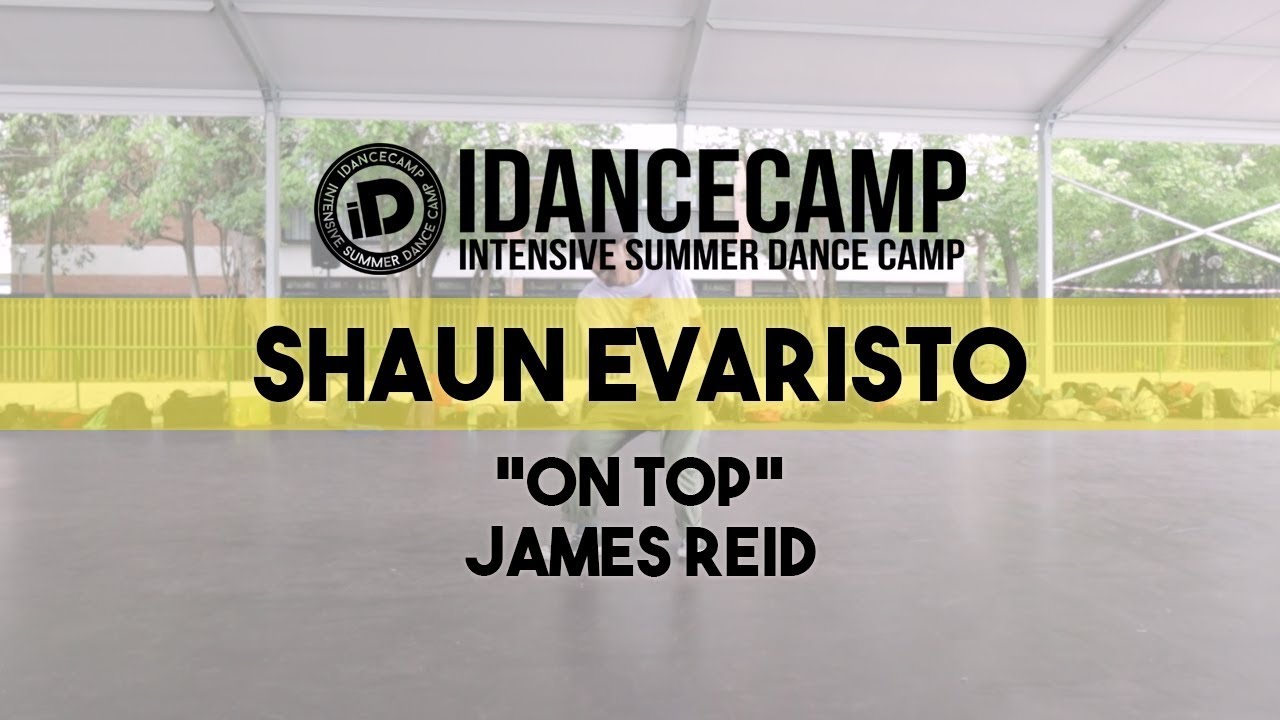 Shaun Evaristo Choreography "On Top" - IDANCECAMP 2019