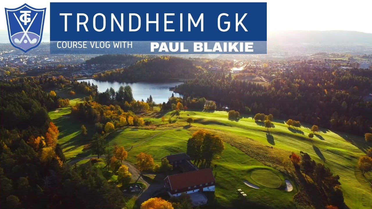 Trondheim Golf Club | Course Vlog with Paul Blaikie (Pro Golfer)