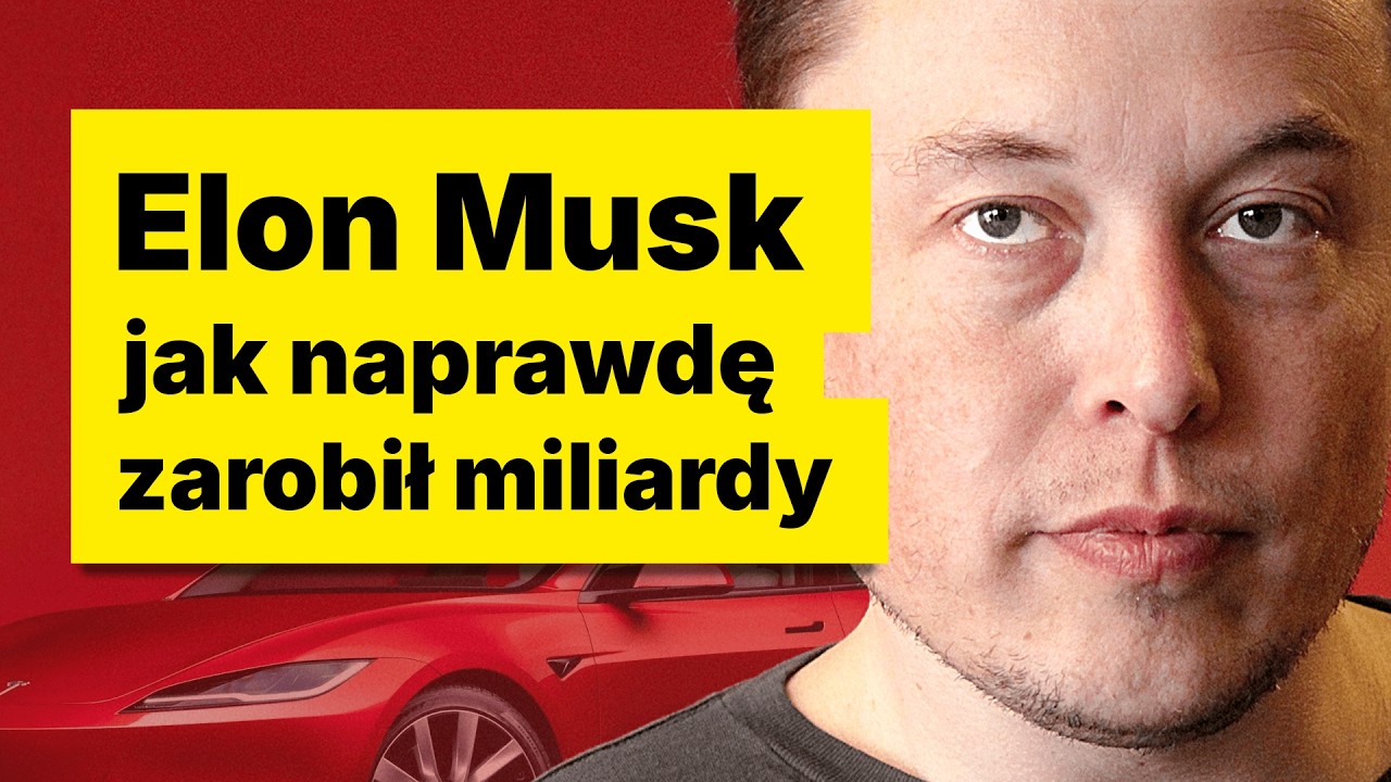 Elon Musk. Jak naprawdę zarobił miliardy