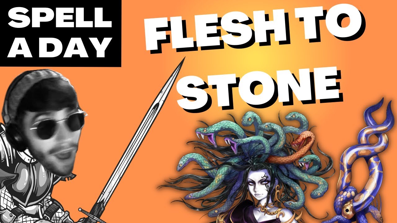 FLESH TO STONE | Live Forever Or Instakill?- Spell A Day D&D 5E +1