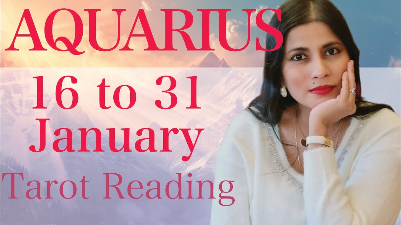 AQUARIUS Tarot reading from 16 to 31 January 2026