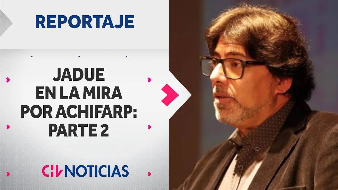 REPORTAJE | Alcalde Jadue en la mira de Fiscalía por Achifarp: ¿Dónde están las platas? - Parte 2