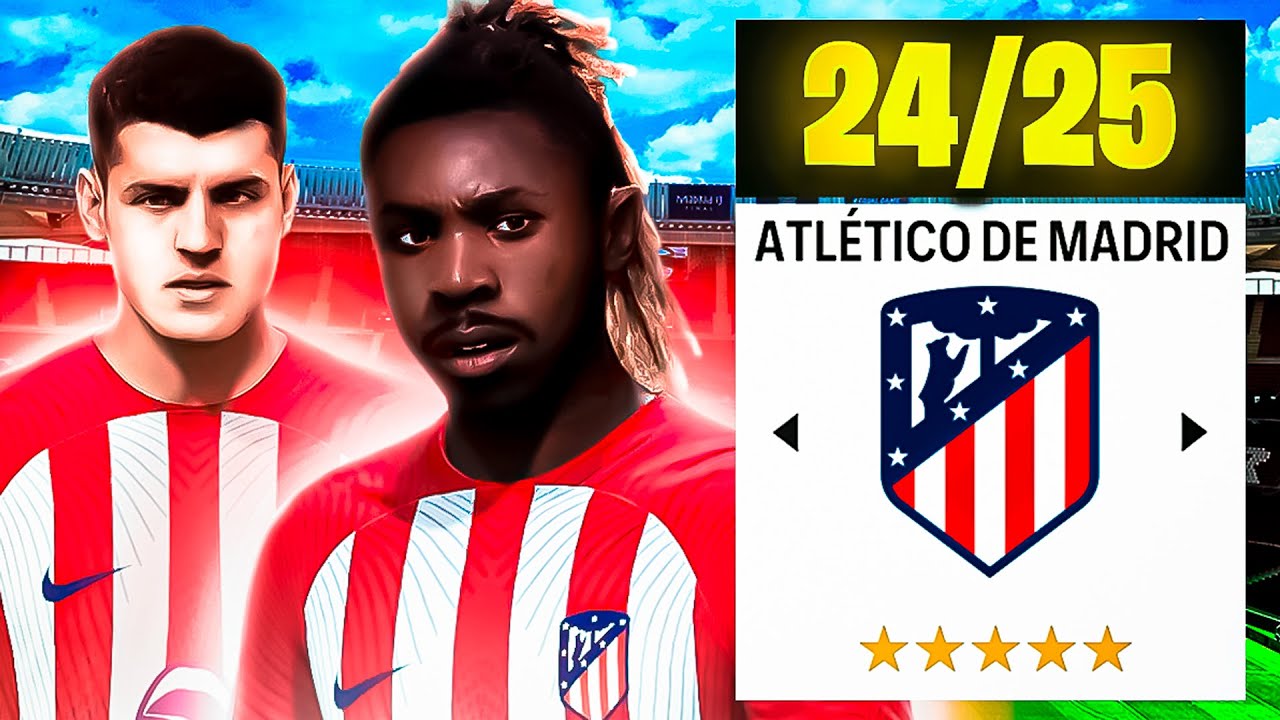 RECONSTRUYENDO EL ATLÉTICO MADRID 24/25 *Realista*