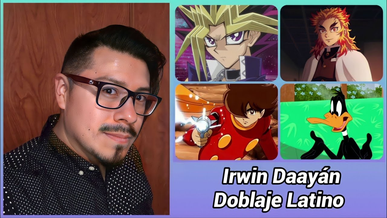 Personajes con la voz de Irwin Daayán-Doblaje Latino