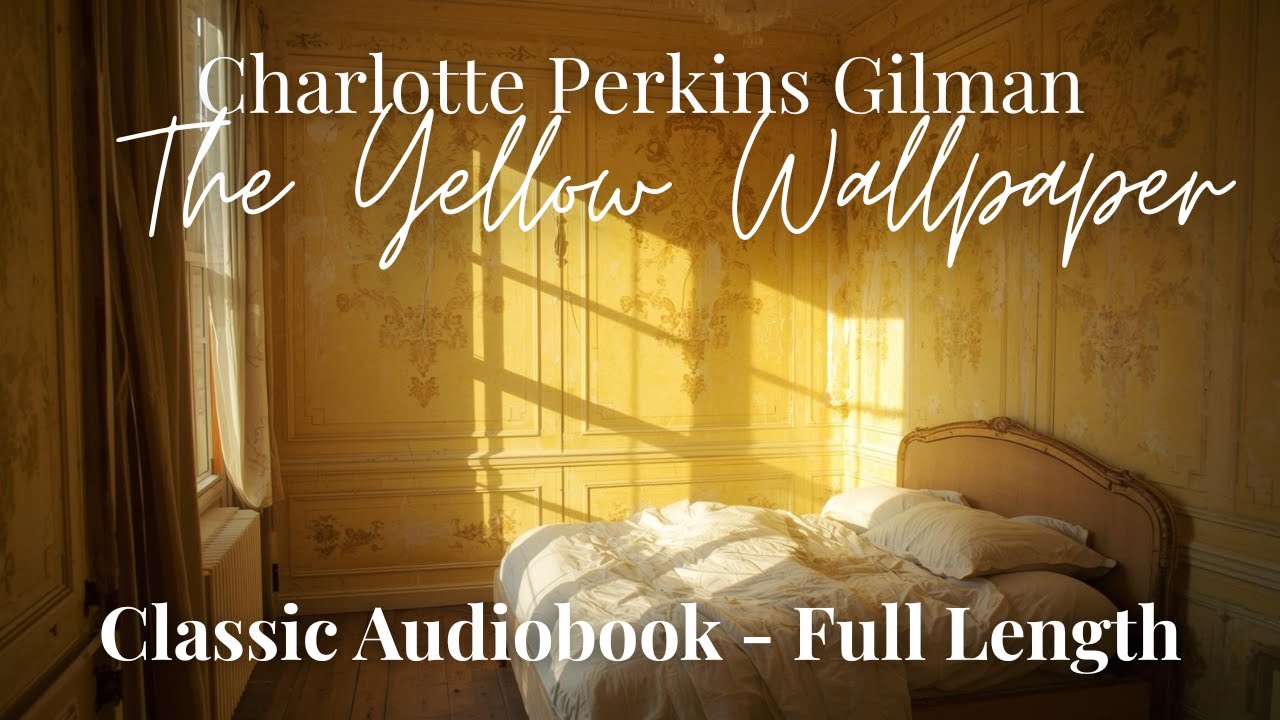 Audiobook | The Yellow Wallpaper by Charlotte Perkins Gilman | Dahlia Grove