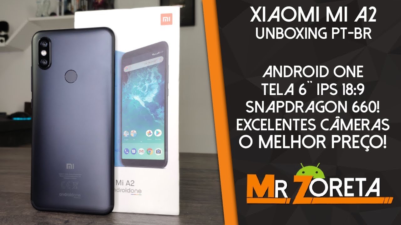 Xiaomi Mi A2 -  Câmeras e Performance exemplar! Android One e O melhor preço! - Unboxing