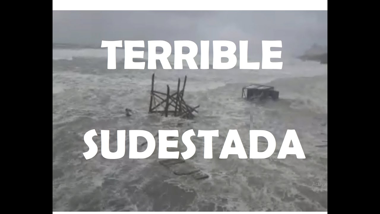 TERRIBLE SUDESTADA EN LA COSTA ATLANTICA QUE ARRASO CON TODO