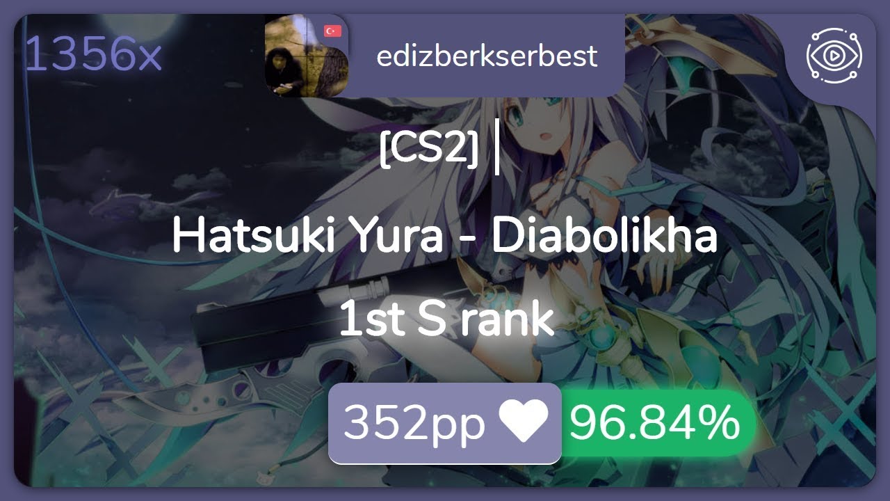 edizberkserbest | Hatsuki Yura - Diabolikha [CS2] 96.84% {#4 💖 3xSB} - osu!