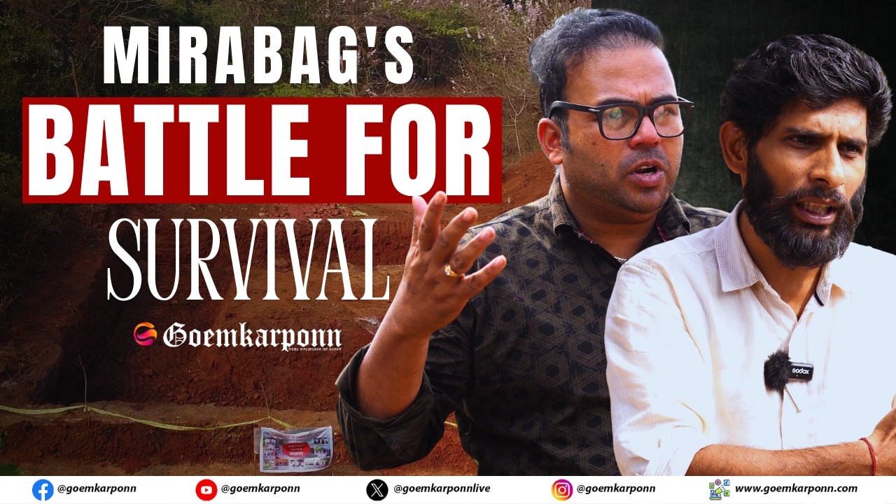 Mirabag’s Battle for Survival | Ground Report | Goemkarponn