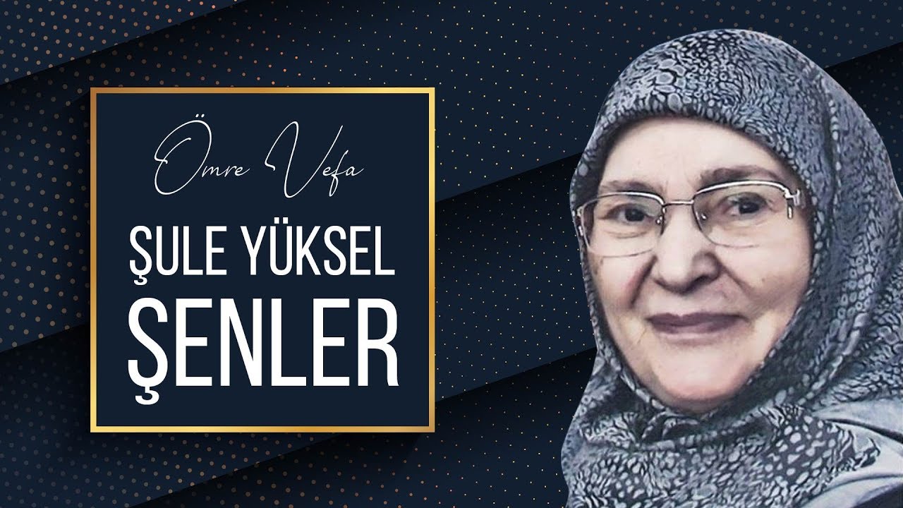 Ömre Vefa - Şule Yüksel ŞENLER