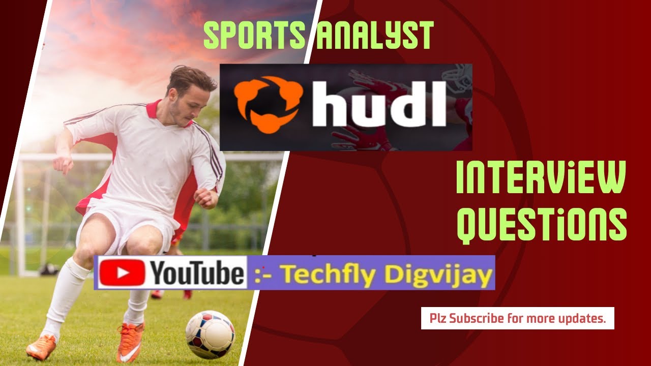 Interview Questions | Sports Analyst @Hudl  | Tips | Video Analysis | Work From Home