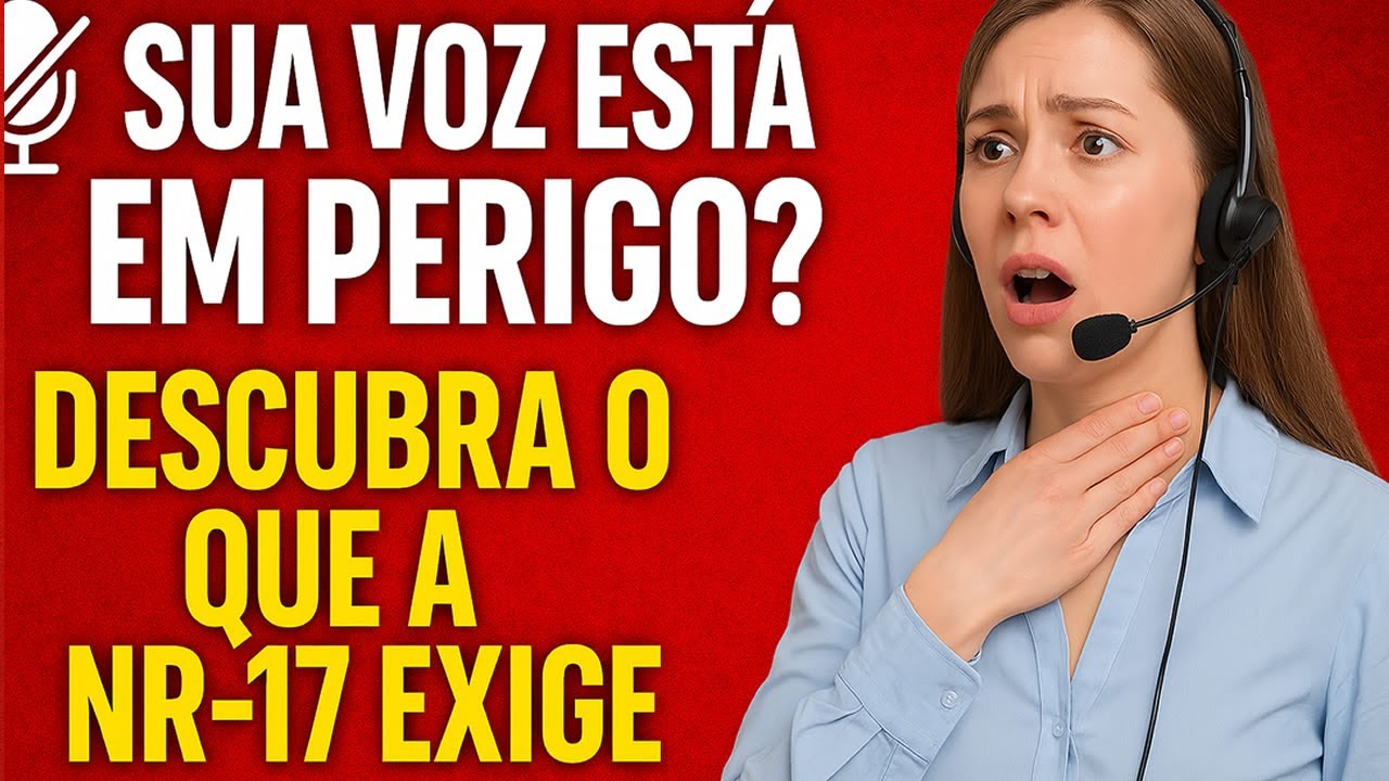 NR 17  Teleatendimento - A Verdade que Ningu&eacute;m Fala Sobre Voz  &ndash; 👄